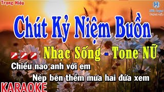 Chút Kỷ Niệm Buồn Karaoke Tone Nữ Nhạc Sống  Trọng Hiếu [upl. by Clere]