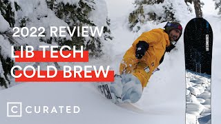 2022 Lib Tech Cold Brew Snowboard Review  Curated [upl. by Anirtal564]