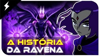 A HISTÓRIA DA RAVENA A FILHA DO DEMÔNIO  Espaço Nerd [upl. by Inohs]