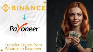 How to Transfer Crypto from Binance to Payoneer Easily [upl. by Initof439]