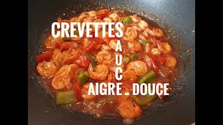 Les CREVETTES 🍤 SAUCE AIGREDOUCE de Popote [upl. by Sorazal301]