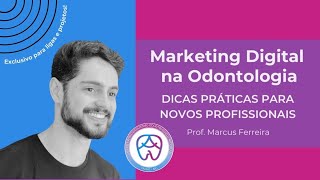 Marketing Digital na Odontologia Dicas Práticas para Novos Profissionais [upl. by Takeo]