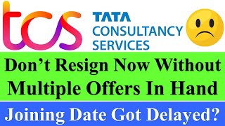 Dont Resign Without Multiple Offers In Hand  TCS Infosys Wipro Onboarding Delay tcs onboarding [upl. by Juliane]