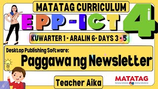 MATATAG EPP 4 Grade 4 Kuwarter 1 Aralin 6 Day 35 Desktop Publishing Software Paggawa ng Newsletter [upl. by Thorbert]