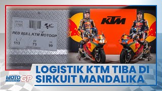 Jelang Balapan MotoGP di Indonesia Kontainer Logistik Milik Tim KTM Sudah Tiba di Sirkuit Mandalika [upl. by Airamana]