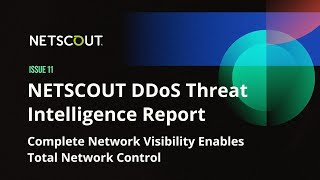 NETSCOUT® DDoS Threat Intelligence Report  Issue 11  1H 2023 [upl. by Schoening]