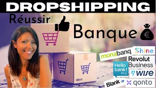 DROPSHIPPING  REUSSIR et CHOISIR LA BONNE BANQUE [upl. by Verneuil]