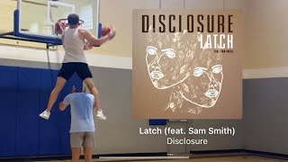 Slight Dunk Mix Part 9 quotLatchquot  Disclosure feat Sam Smith [upl. by Diarmuid]