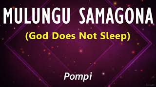 Pompi  MULUNGU SAMAGONA Lyric Vid🇿🇲 [upl. by Kinney177]