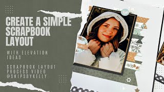 Create A Simple Scrapbook Layout With Beautiful Elevation Ideas [upl. by Dunn74]