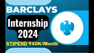 BARCLAYS Internship 2024  STIPEND ₹40KMonth  All Are Eligible  Latest Internships 2024🔥🔥🔥 [upl. by Mauricio989]