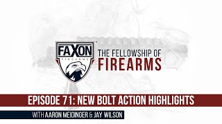 New Bolt Action  Episode 71 Faxon Blog amp Podcast [upl. by Sedaiuqlem]