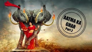 Aatma Ka Ghar 2 Full Movie in Hindi Dubbed  Harshvardhan Rane  Shamna Kasim  Ravi Babu [upl. by Ytineres]