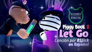 PIGGY BOOK 2 Cancion Final Verdadero Traducida quotLET GOquot Lyrics I Capitulo 12 PiggyBook2 True Ending [upl. by Ardnuassac]