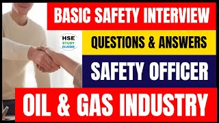 Basic Safety Interview Questions and Answers for Safety Officer in Oil and Gas Industry [upl. by Devaj649]