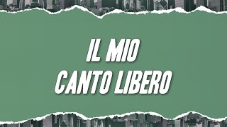 Lucio Battisti  Il mio canto libero Testo [upl. by Swigart]