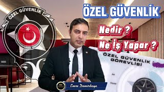 ÖZEL GÜVENLİK NEDİR NE İŞ YAPAR [upl. by Heater165]