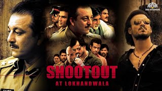 धमाकेदार quotShootout at Lokhandwalaquot Full Movie  Real Events Exposed Sanjay DuttVivek Oberoi [upl. by Rombert]