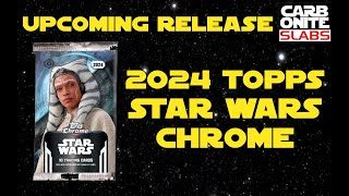 Upcoming Release  2024 Topps Star Wars Chrome [upl. by Mayyahk]