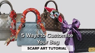 How to Tie a Scarf to a Handbag  5 STYLES [upl. by Moberg66]