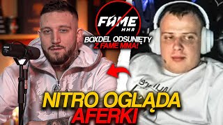 NITRO OGLĄDA AFERKI BOXDEL ODSUNIĘTY Z FAME MMA [upl. by Hnid]