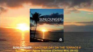 Sunlounger  Aguas Blancas Chillout Mix ARMA102107 [upl. by Tahpos845]