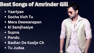 Best songs of Amrinder Gill  Amrinder Gill Songs  Jukebox of Amrinder Gill  Hit Punjabi Songs🎶 [upl. by Ylrehc800]