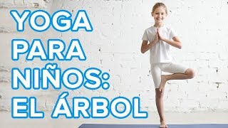 Yoga para niños La postura del árbol o Vrksasana 🌲  Asanas de yoga para la familia [upl. by Meyer]