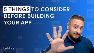 5 Things to Consider Before Building Your App  BuildFire [upl. by Viccora135]