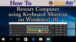 How to Restart Computer using Keyboard Shortcut on Windows® 10  GuruAid [upl. by Annamaria740]