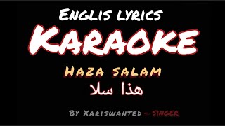 Haza Salam هذا سلا Karaoke with English lyrics Haza salam Falimas Salam karaoke in English lyrics [upl. by Steven587]