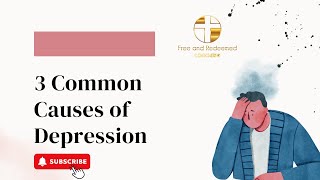 3 Common Causes of Depression [upl. by Ydne964]