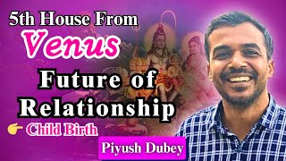 5H from Venus amp Future of Your Relationship amp Child Birth by Dr Piyush Dubey Sir [upl. by Emelun]