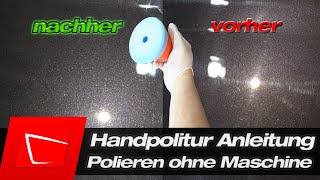 Auto polieren per Hand  Autolack polieren mit Handpolitur  Kratzer entfernen ohne Poliermaschine [upl. by Oria22]