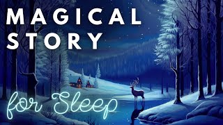 ❄️A Magical Story for Sleep  The Origin of Snowflakes ❄️  A Peaceful Sleepy Story [upl. by Keeton]