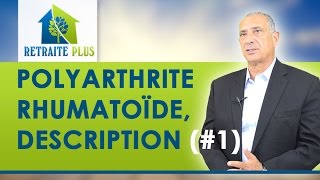 Polyarthrite rhumatoïde  Description et Symptômes  Conseils Retraite Plus [upl. by Arvid]