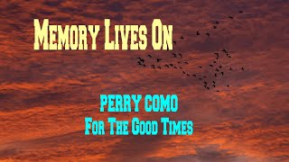 PERRY COMO  FOR THE GOOD TIMES [upl. by Oleic]