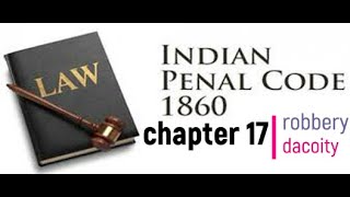 IPC  Chapter 17  robbery and dacoitysection390402 [upl. by Corabelle791]