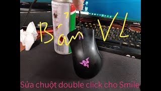 Sửa chuột double click cho Smile bẩn thì vl [upl. by Buchanan]