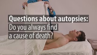 FAQs about Autopsies Do You Always Find a Cause of Death [upl. by Bathsheba196]