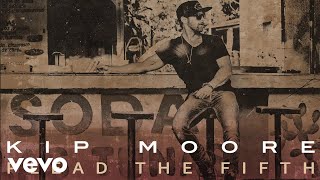 Kip Moore  Plead The Fifth Official Audio [upl. by Mariann]