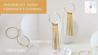 Hoop Earrings Part 1  Basic hoops to Modern Chic Tassel Earrings DIY tutorial [upl. by Coletta]