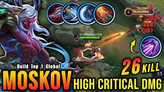 26 Kills Moskov High Critical Damage ONE HIT DELETE  Build Top 1 Global Moskov  MLBB [upl. by Hoopes]