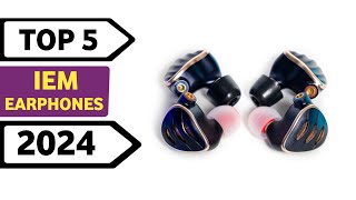 Top 5 Best IEM Earphones 2024  Budget IEMs For Gaming [upl. by Tnomed987]