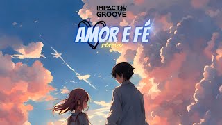 Hungria  Amor e Fé Impact Groove remix [upl. by Myk]