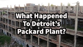 What Happened to Detroits Packard Plant [upl. by Ohce]