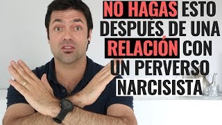 No Hagas Esto Después De Una Relación Con Un P Narcisista [upl. by Ayerdna360]