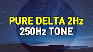 2Hz Pure Delta  250Hz Tone Binaural Beats For Sleeping [upl. by Job]