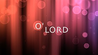 O Lord w Lyrics Lauren Daigle [upl. by Morven]