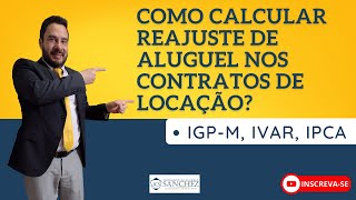 Como calcular reajuste de aluguel nos contratos de locação IGPM IVAR IPCA [upl. by Bradski848]